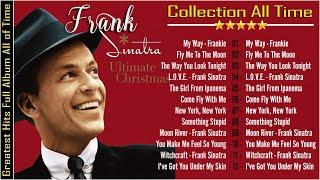 Frank Sinatra - My Way  Greatest Hits Of Frank Sinatra Frank Sinatra Full Album All Time 