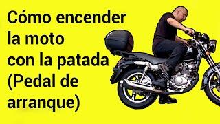 Cómo encender la moto con la patada (Pedal de arranque)