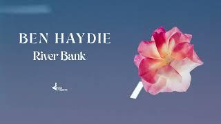 Ben Haydie - River Bank