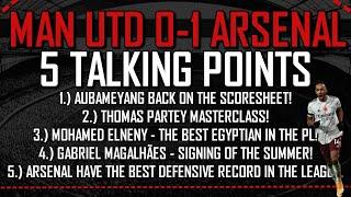 Man Utd 0-1 Arsenal (5 Talking Points) REACTION | Gunners Daily 