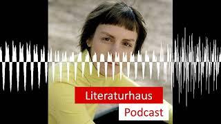 #53 Helene Bukowski: „Träume kann man nicht kontrollieren.“ - Literaturhaus-Podcast