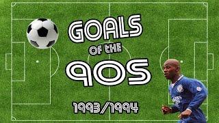 GOALS OF THE 90s | 93/94 | SIX OF THE BEST