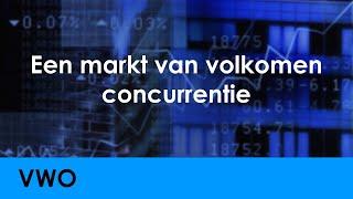 Een markt van volkomen concurrentie - Economie voor vwo - Marktgedrag