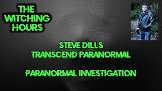 TWH Episode 83: Steve Dills | Transcend Paranormal