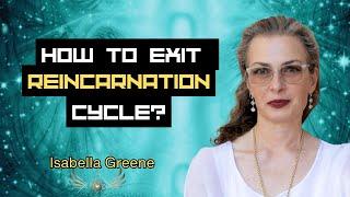 BEYOND THE TRAP: How to Exit Reincarnation Cycle Isabella Greene