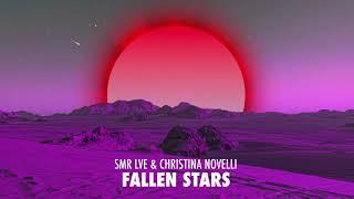 SMR LVE & Christina Novelli - Fallen Stars