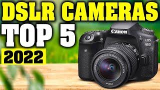 TOP 5: Best DSLR Camera 2022