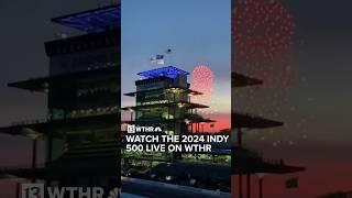 Watch the 2024 Indy 500 live on WTHR