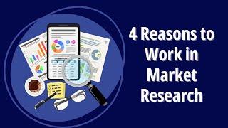 4 Reasons to Work in Market Research