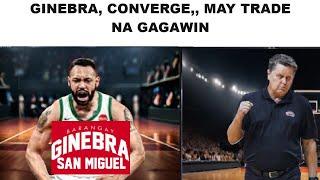 AFTER NORTHPORT TRADE,  GINEBRA AT CONVERGE NAMAN | CHRISTIAN DAVID HEADED TO TNT NA