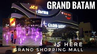 GRAND BATAM Shopping Mall Grand Opening | A Grand Shopping Mall Is HERE