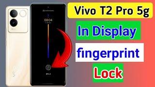 Vivo t2 Pro 5g me Fingerprint Kaise Lagaye / Vivo t2 Pro me in display fingerprint lock kaise lagaye