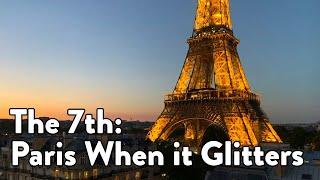 The 7th arrondissement: Paris When it Glitters