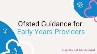 Ofsted Guidance (EYFS Registered Providers)