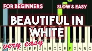 WESTLIFE - BEAUTIFUL IN WHITE | SLOW & EASY PIANO TUTORIAL