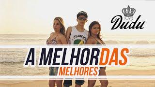 Mc Dudu - A melhor das melhores 