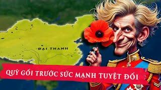 Đế Chế Anh Đã Hủ.y D.iệt Trung Quốc Như Thế Nào? | Đâu Là Nguyên Nhân Thật Sự Làm Đại Thanh Sụp Đổ