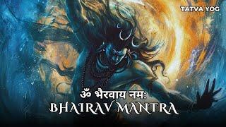 Powerful Lord Shiva Bhairav Mantra Chanting | ॐ भैरावाय नमः | Tatva Yog