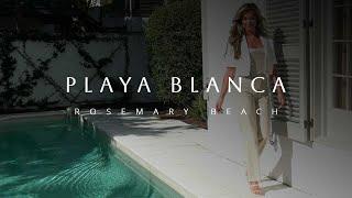 Playa Blanca in Rosemary Beach, Florida :: Luxury Vacation Rental