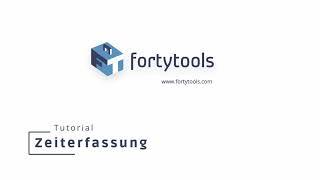 Zeiterfassung mit fortytools - Video Tutorial