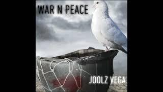 Joolz Vega - War n Peace (Prod. by Zach Sutton)