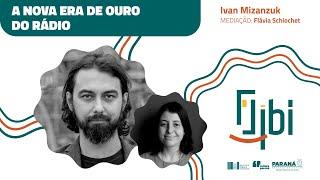 Flibi 2022: A nova era de ouro do rádio, com Ivan Mizanzuk