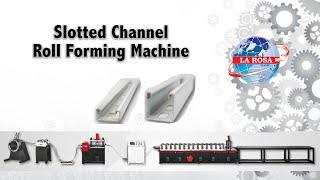 SLOTTED CHANNEL ROLL FORMING MACHINE