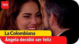 Ángela decidió ser feliz  | La Colombiana - T1E143 - Capítulo final