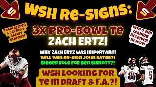 WSH Signs TE Zach Ertz To 1-Year Deal! | Cap Space Update! Draft or Free Agency TE Options! Bates?