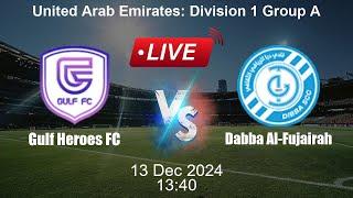  LIVE: Gulf Heroes FC vs Dabba Al-Fujairah - Live Football Score