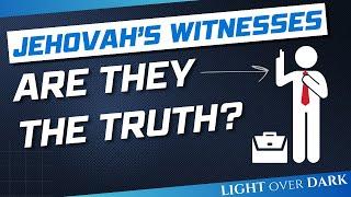 Jehovah's Witnesses, Are They The Truth?