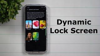 Dynamic Lock Screen - Spice Up Your Samsung