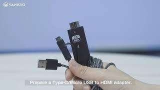 How to Mirror the Contents on Your Android Mobile Device to VANKYO Projector via an HDMI Adapter?