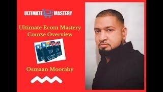 Ultimate Ecom Mastery Full Course Overview