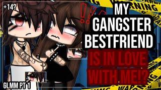 •My Gangster bestfriend is in love with me!?•|| Glmm || Gacha Life mini movie || part one