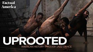 Uprooted: American History Through Jazz Dance