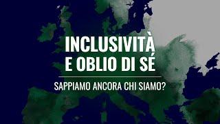 Inclusività e oblio di sé | Gian Matteo Corrias