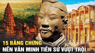 (Bản Full) 15 Bằng Chứng Về Nền Văn Minh Tiền Sử Vượt Trội