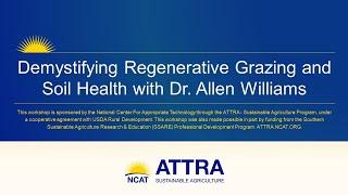 Demystifying Regenerative Grazing and Soil Health with Dr. Allen Williams