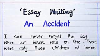 An Accident essay in English || Essay on An Accident