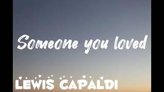 Someone you loved - Lewis Capaldi lyrics