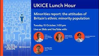 UKICE Lunch Hour: Minorities report: the attitudes of Britain’s ethnic minority population