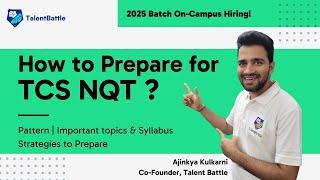 How to Prepare for TCS? (2025 Batch) Pattern and Syllabus | Important Topics for TCS NQT