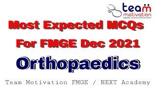 Most Expected MCQs for FMGE Dec 2021_Orthopaedics || Team Motivation