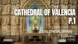 Cathedral of Valencia P.1 | Valencia | Spain | Cathedrals in Spain | Things to Do in Spain