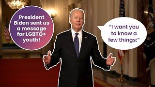 President Joe Biden's Message to LGBTQ+ Youth! | It Gets Better