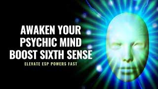 Awaken Your Psychic Mind | Elevate ESP Powers Fast | Boost Sixth Sense | Psychic Spark Meditation