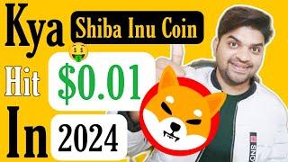 Boom  | Shiba Inu Coin Hit $0.01 In 2024 ? Shiba Inu Coin Price Prediction 2024