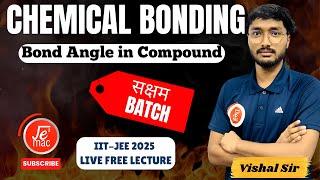 Chemical Bonding | Bond Angle in compound L - 2 | By Vishal Sir #JEEMACKOTA | #jee #chemistry