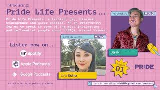 Episode 1 - Pride Life Presents... - Eva Echo